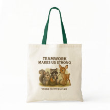 Critters Club Tote #1 – “Teamwork Makes Us Strong"
