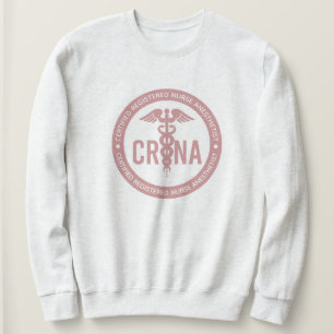 CRNA Certified Registered Nurse Anesthetist Sweatshirt