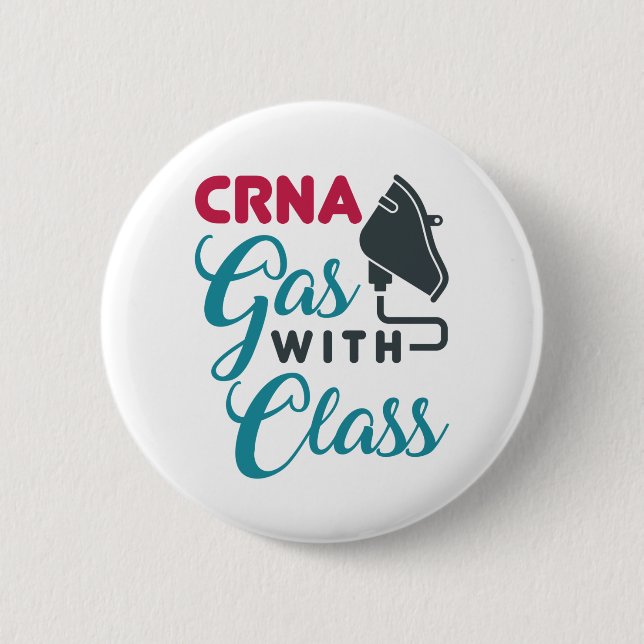 CRNA Gas with Class Funny Appreciation 2 Inch Round Button (Front)