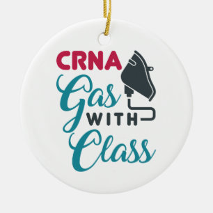 CRNA Gas with Class Funny Appreciation Ceramic Ornament