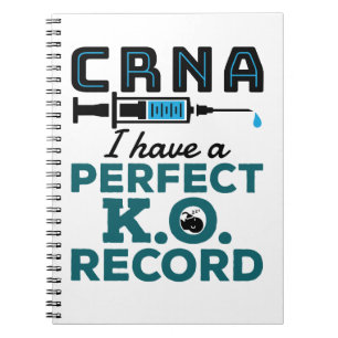 CRNA I Have A Perfect K.O. Record  Notebook