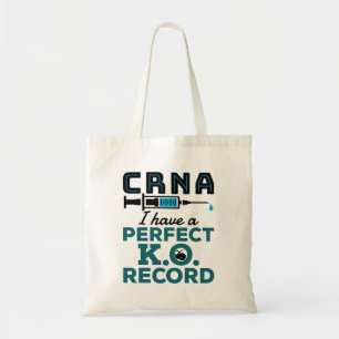 CRNA I Have A Perfect K.O. Record  Tote Bag
