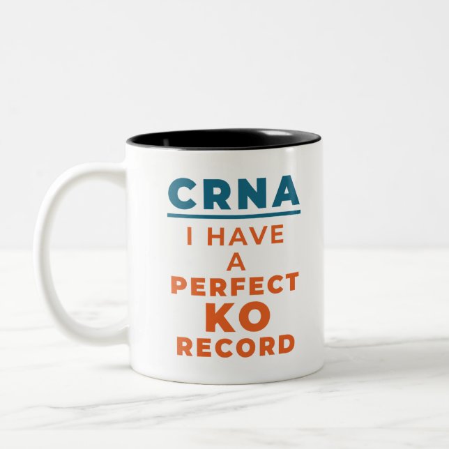 CRNA I Have a Perfect KO Record Two-Tone Coffee Mug (Left)