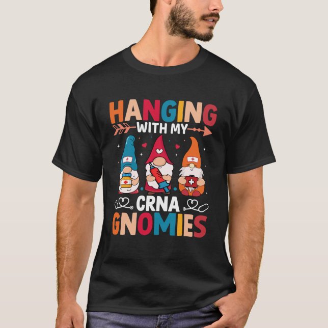 CRNA Nurse Hospital Anesthesia Hanging with my CRN T-Shirt (Front)