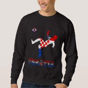 Croatia Croatian Soccer Player Croatian Pride Croa Sweatshirt