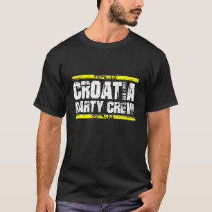 Croatia Party Crew Hrvatska Team T-Shirt