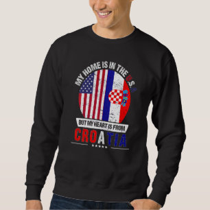 Croatian American Patriot Heart Is From Croatia Gr Sweatshirt