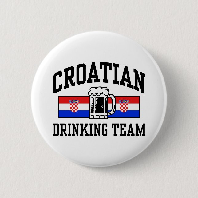 Croatian Drinking Team 2 Inch Round Button (Front)