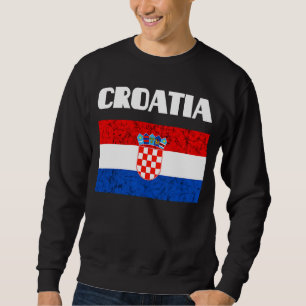 Croatian Pride Croatian Roots Croatian Flag Hrvats Sweatshirt