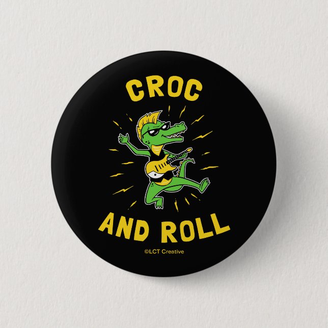 Croc And Roll 2 Inch Round Button (Front)