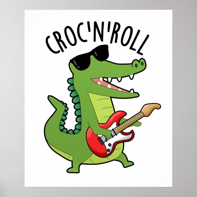 Croc N Roll Funny Crocodile Pun  Poster (Front)
