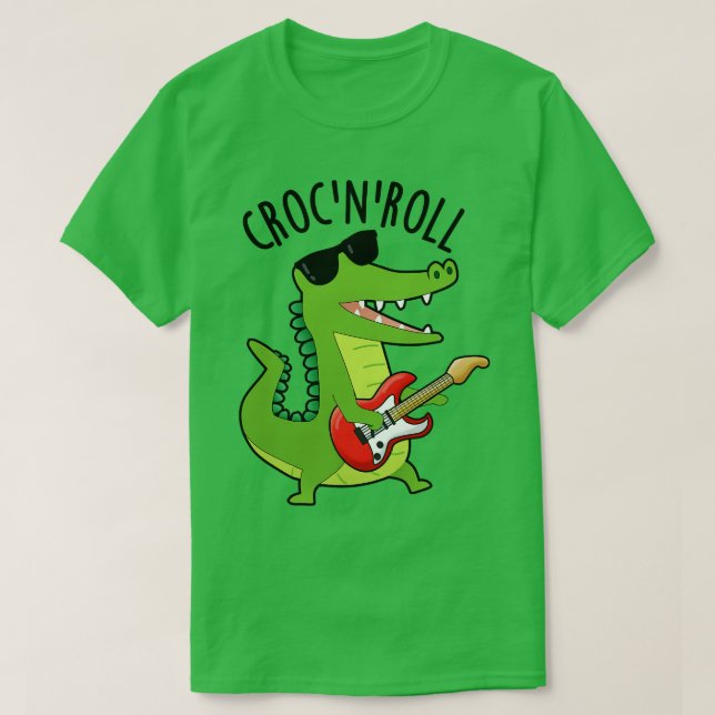 Croc N Roll Funny Crocodile Puns 1 T-Shirt (Design Front)