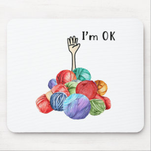 Crochet And Knitting Im Ok  Mouse Pad
