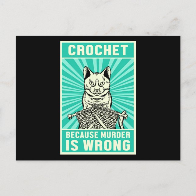 Crochet Because Murder Is Wrong Cat Lover Meow Pet Postcard (Front)