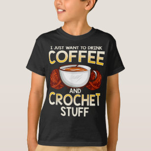 Crochet Coffee And Lover Knitter T-Shirt