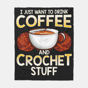 Crochet Coffee And Lover Knitter T-Shirt Fleece Blanket