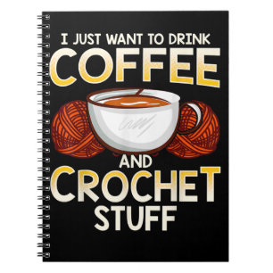 Crochet Coffee And Lover Knitter T-Shirt Notebook