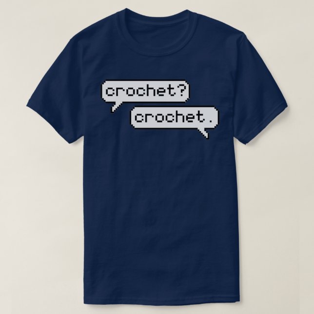 crochet crochet  T-Shirt (Design Front)