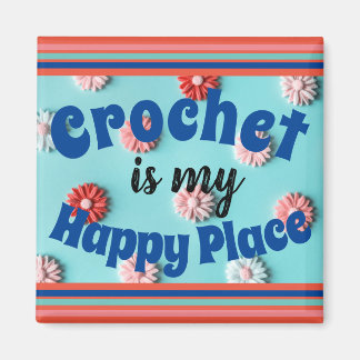 Crochet est mon Happy Place Magnet Carré