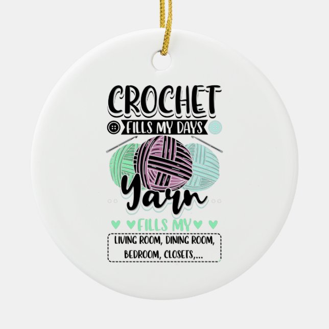Crochet Fills My Days Ceramic Ornament (Front)