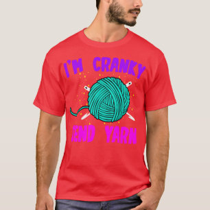 Crochet Im Cranky Send Yarn T-Shirt