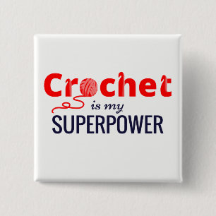 Crochet is My Superpower in Red 2 Inch Square Button