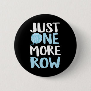 Crochet Just One More Row Yarn And Hook Needle  2 Inch Round Button