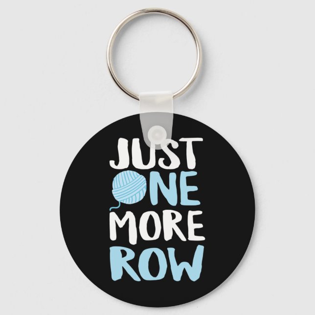 Crochet Just One More Row Yarn And Hook Needle  Keychain (Front)