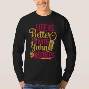 Crochet Life Crocheter Knitter Crocheting Yarn T-Shirt