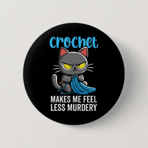 Crochet Makes Me Feel Less Murdery Cat Crochet For 2 Inch Round Button