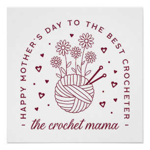 Crochet mom crocheting mama happy mothers day poster