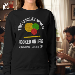CROCHET MOM HOOKED ON JESUS Crochet Crew Sweatshirt