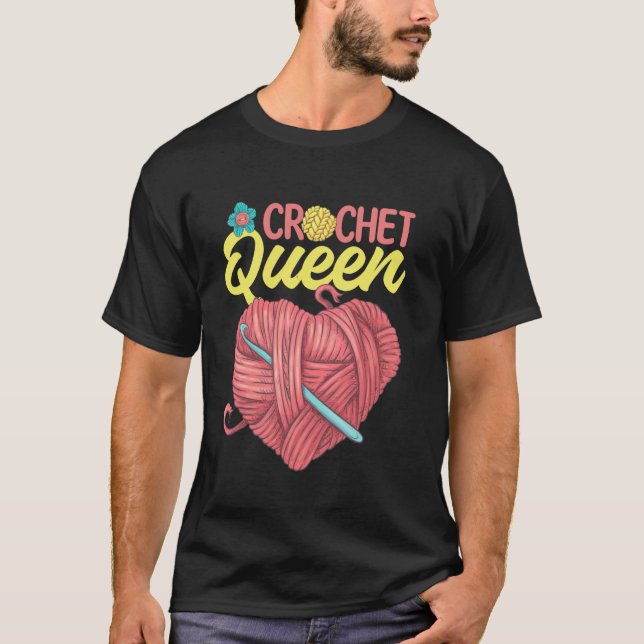 Crochet Queen - Yarn Lover T-Shirt (Front)