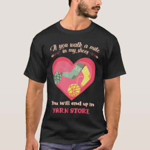 Crochet quote or if you walk a mile in my shoes T-Shirt