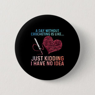 Crocheting Art For Men Women Crocheter Crochet Lov 2 Inch Round Button