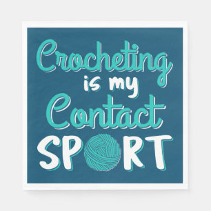 Crocheting Is My Contact Sport Napkin