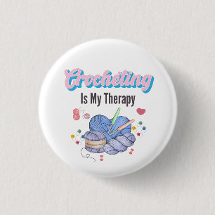 Crocheting Is My Therapy Yarn Art 1 Inch Round Button