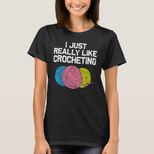 Crocheting Knitting Quilting Sewing Women Girls 1 T-Shirt