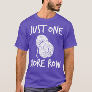Crocheting Knitting Quote 1 T-Shirt