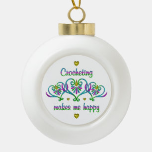 Crocheting Makes Me Happy Ceramic Ball Christmas Ornament