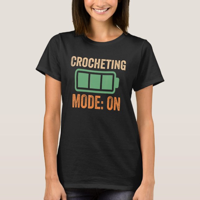 Crocheting Mode On Battery Design T-Shirt (Front)