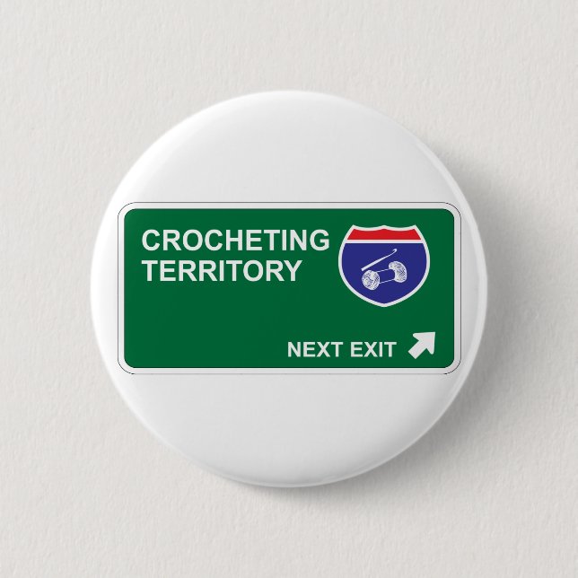 Crocheting Next Exit 2 Inch Round Button (Front)