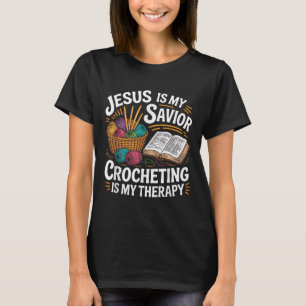 Crocheting Religious Christian Jesus God Crocheter T-Shirt