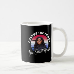 Crockett Change The Things You Cannot Accept Coffee Mug