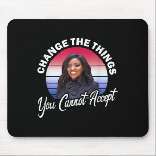 Crockett Change The Things You Cannot Accept Mouse Pad
