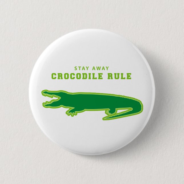 Crocodile Rule (Green) 2 Inch Round Button (Front)