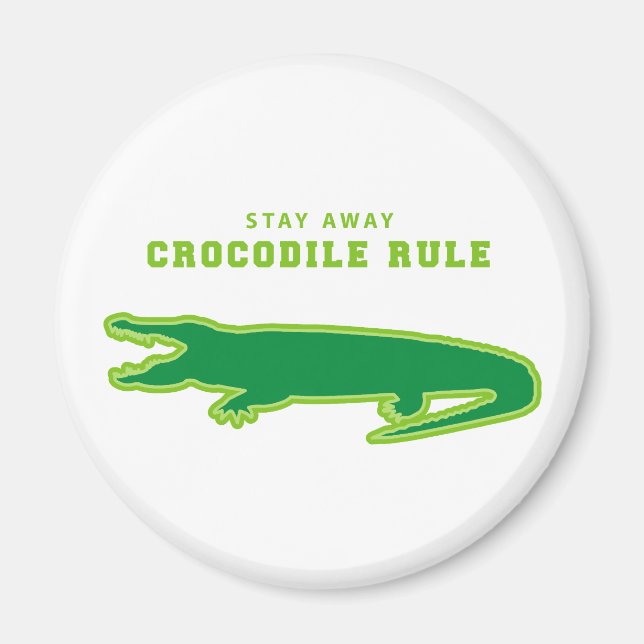 Crocodile Rule (Green) Magnet (Front)