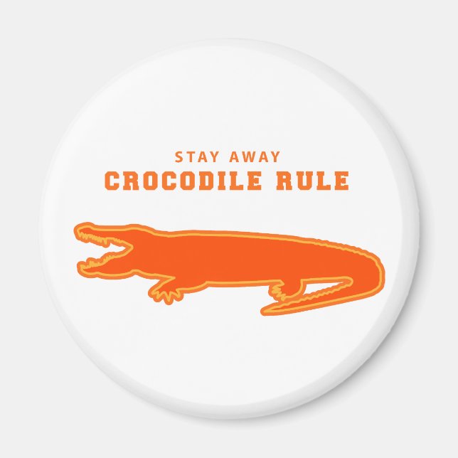 Crocodile Rule (Orange) Magnet (Front)