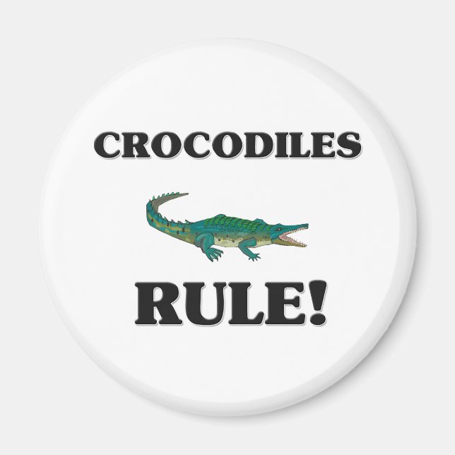 CROCODILES Rule! Magnet (Front)