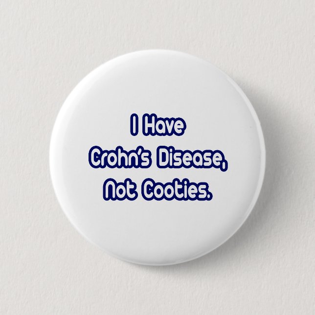 Crohn's Disease...Not Cooties 2 Inch Round Button (Front)
